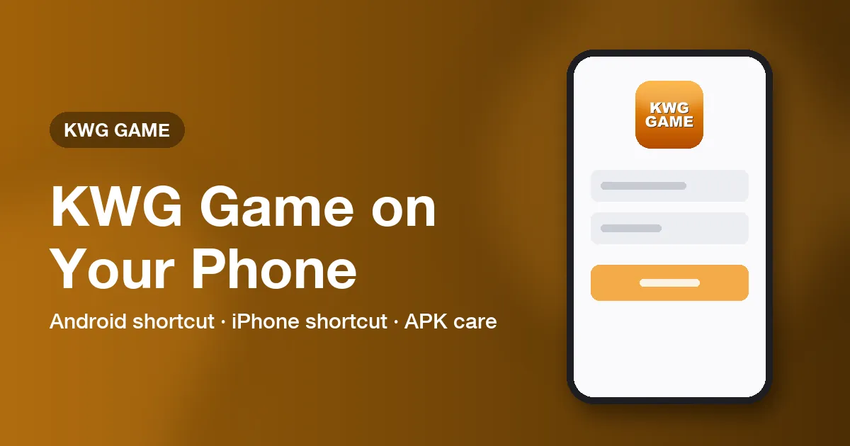 Banner for the KWG Game app download guide covering Android and iPhone home-screen shortcuts