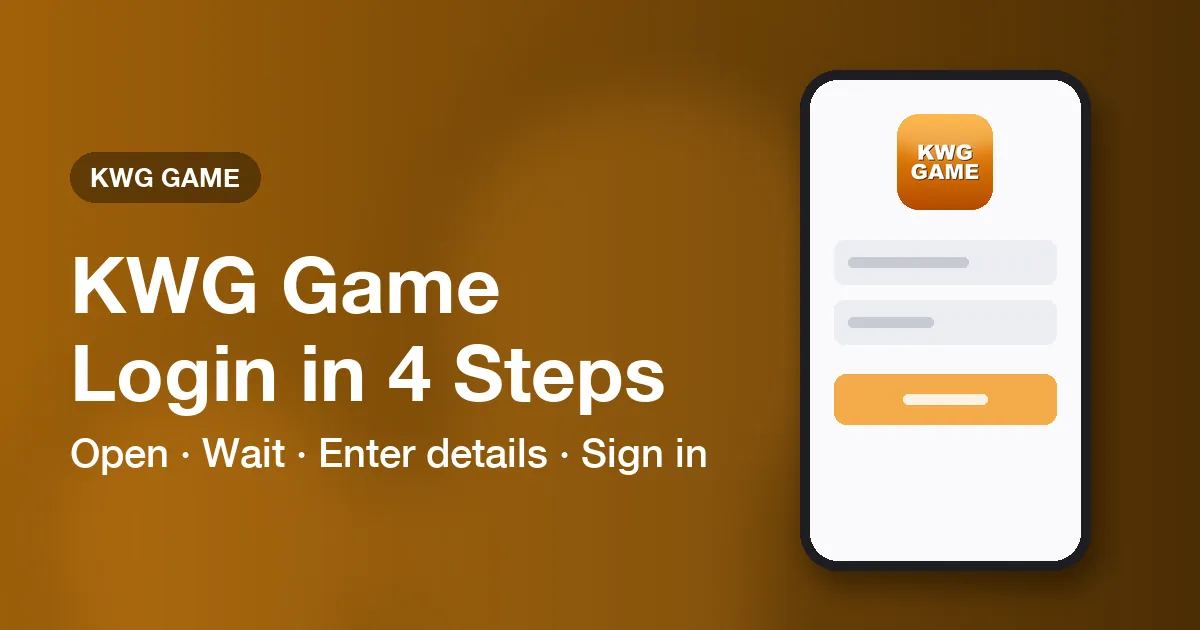 Banner reading KWG Game Login in 4 Steps with the open, wait, enter details and sign in stages